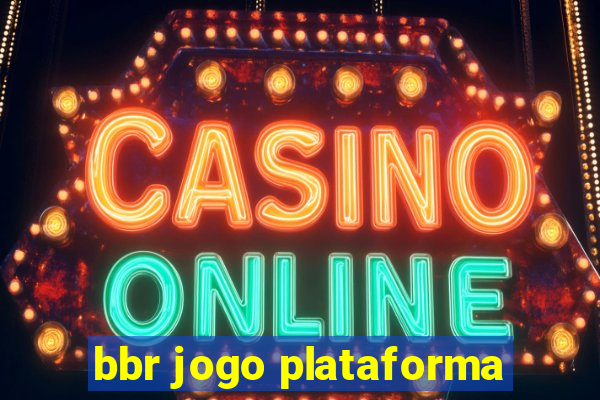 bbr jogo plataforma